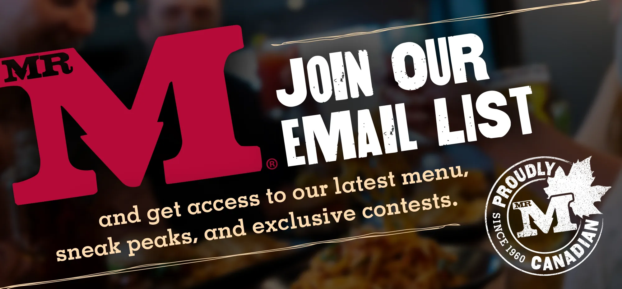 Promotional banner for MR MIKES encouraging users to join their email list for access to the latest menu, sneak peeks, and exclusive contests.